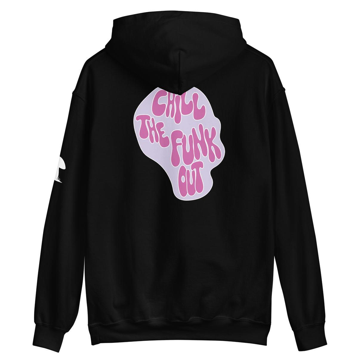 "Chill The Funk Out" Heavy Duty Hoodie