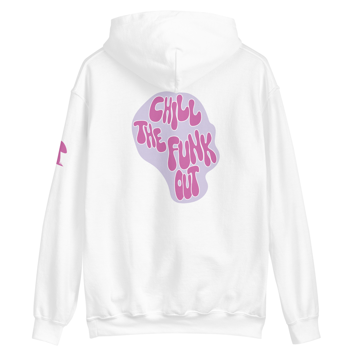 "Chill The Funk Out" Heavy Duty Hoodie