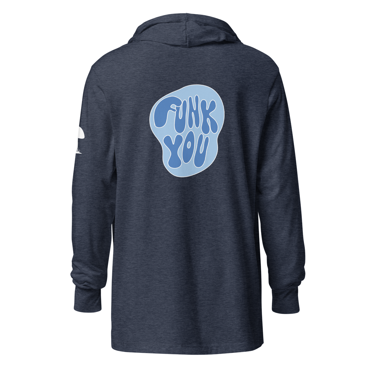 "Funk You" Hooded Long-Sleeve Tee