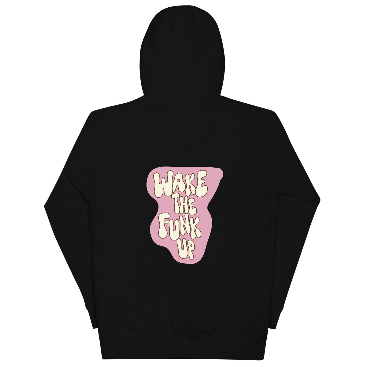 "Wake The Funk Up"Hoodie