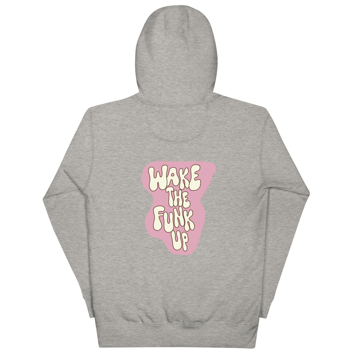 "Wake The Funk Up"Hoodie