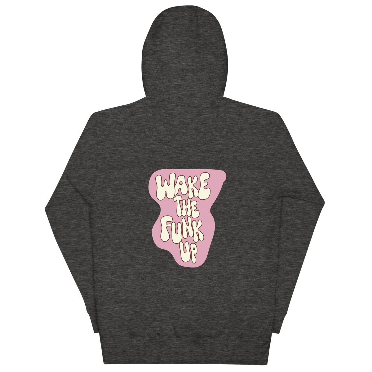 "Wake The Funk Up"Hoodie