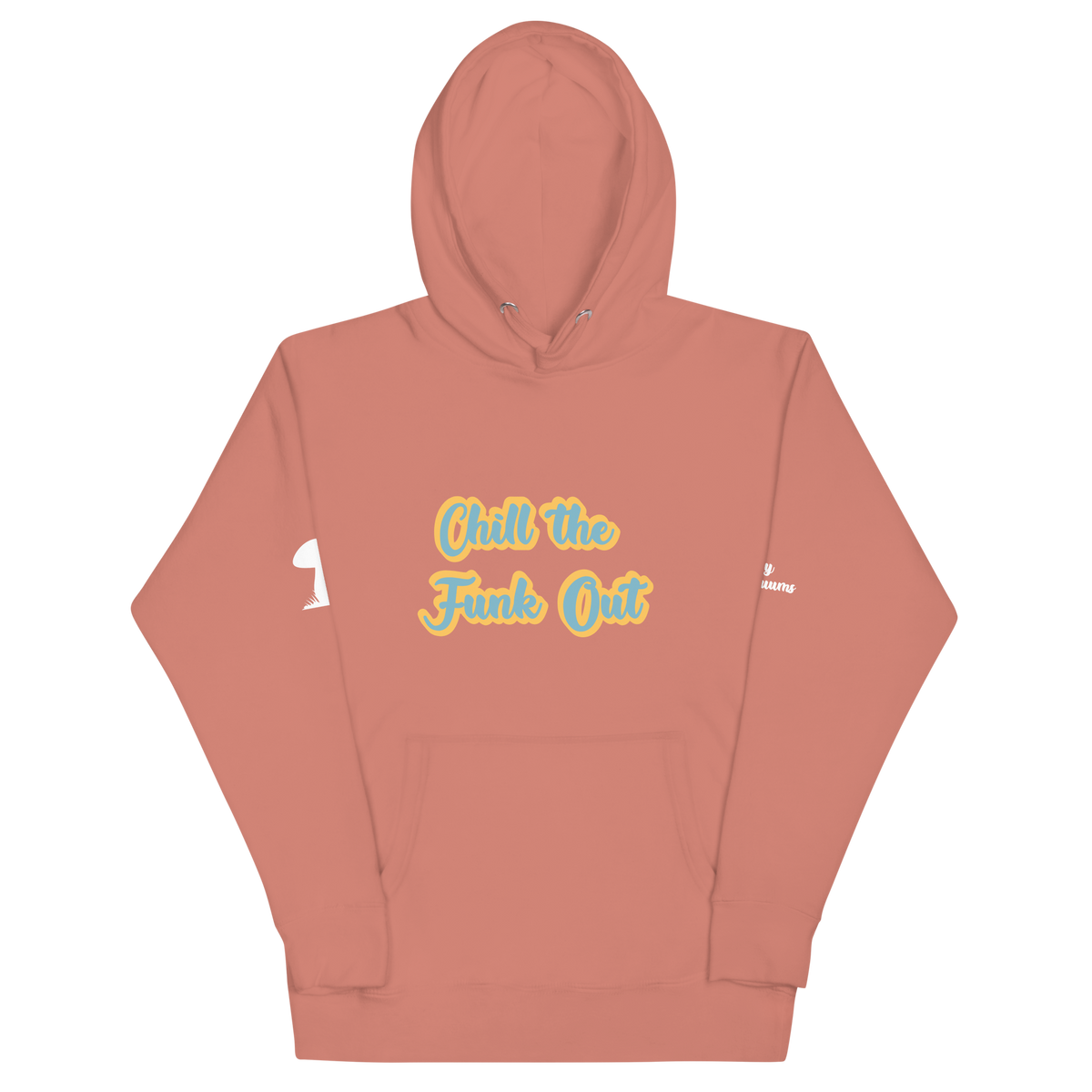 "Chill the Funk Out" Hoodie