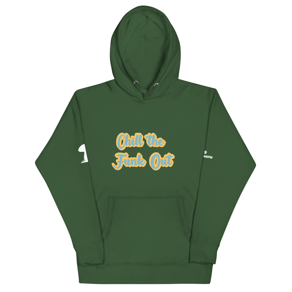 "Chill the Funk Out" Hoodie