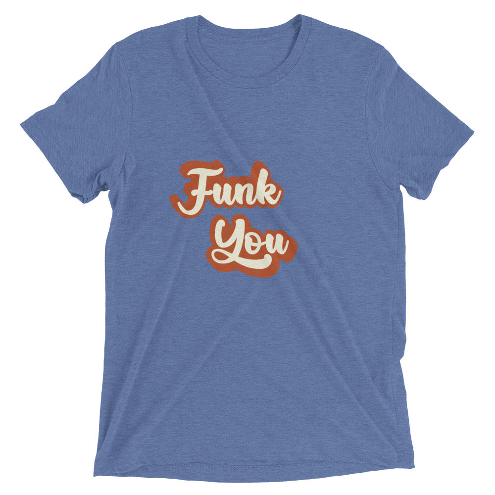 "Funk You" T-Shirt