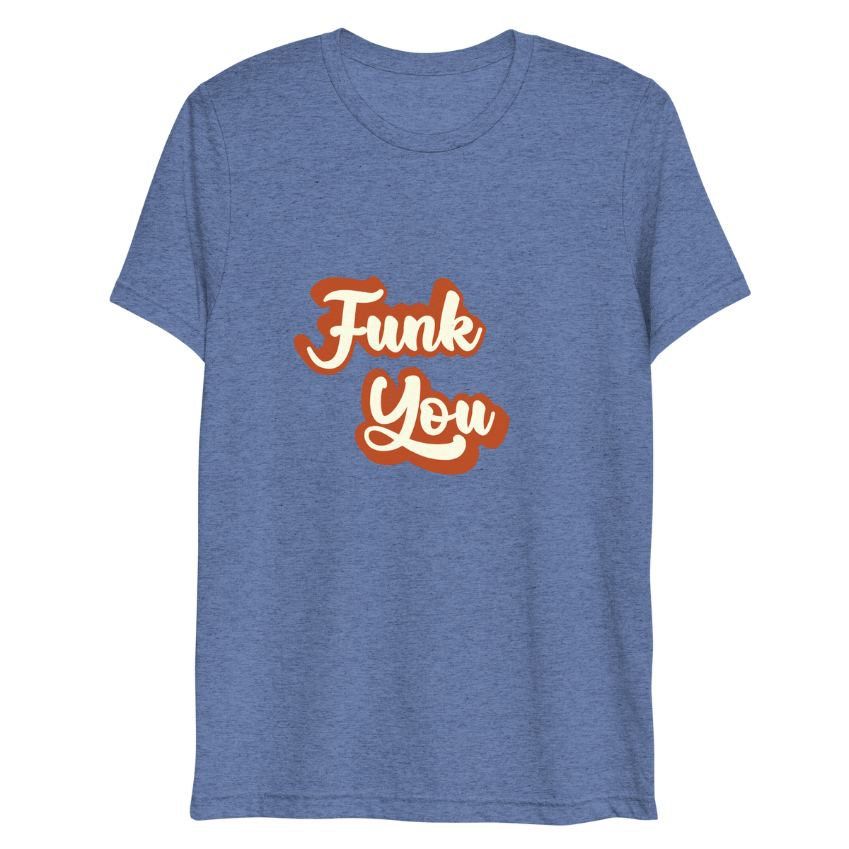 "Funk You" T-Shirt