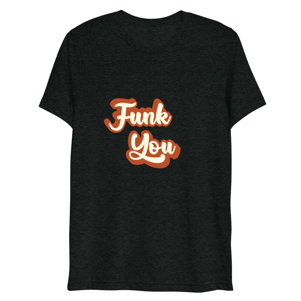 "Funk You" T-Shirt