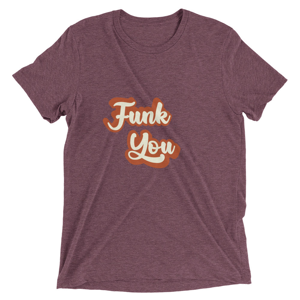 "Funk You" T-Shirt