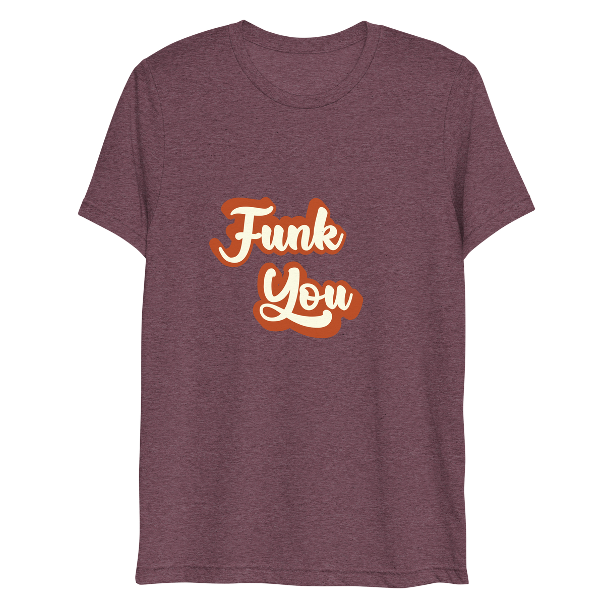 "Funk You" T-Shirt