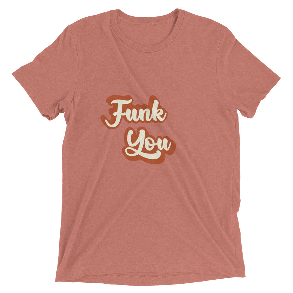 "Funk You" T-Shirt