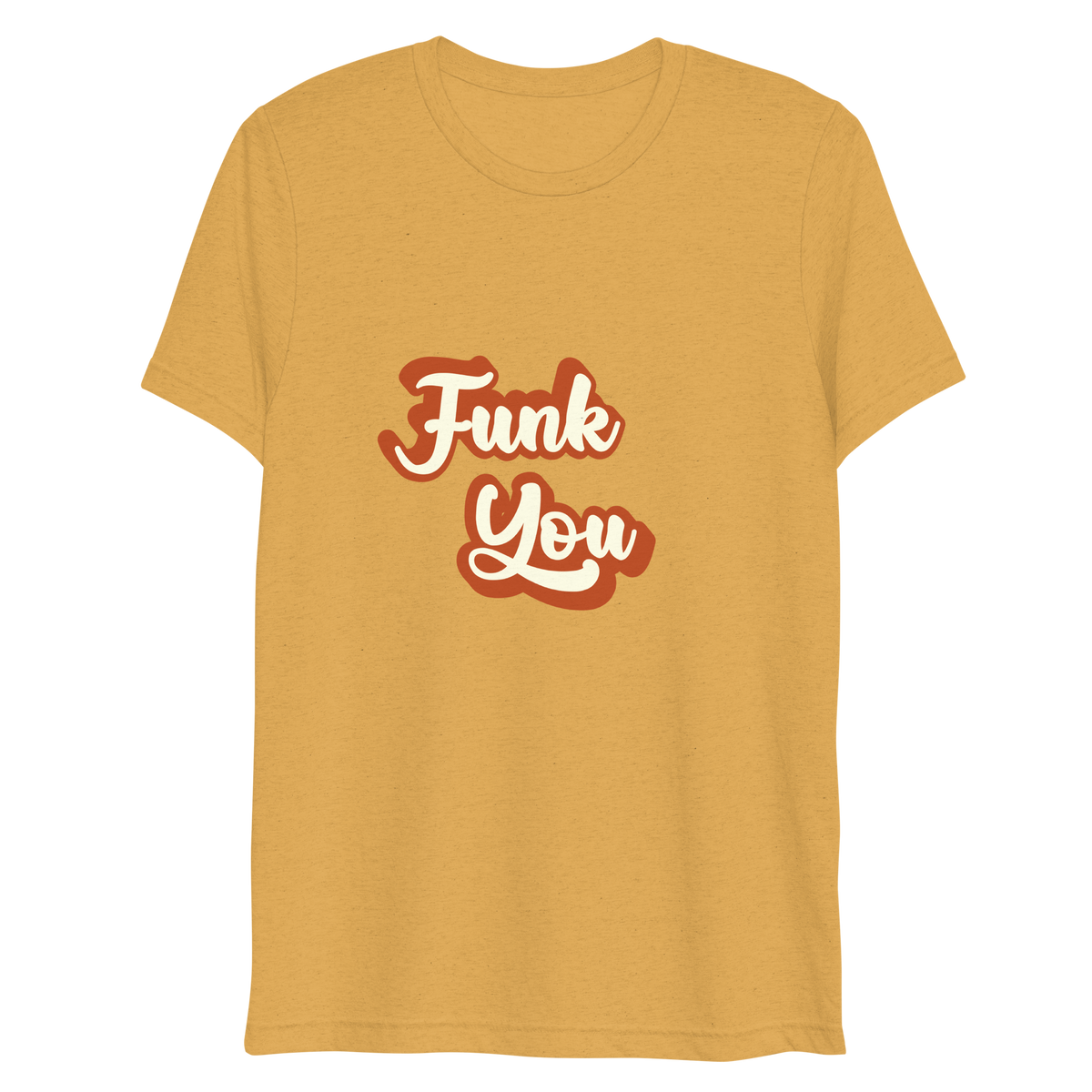 "Funk You" T-Shirt