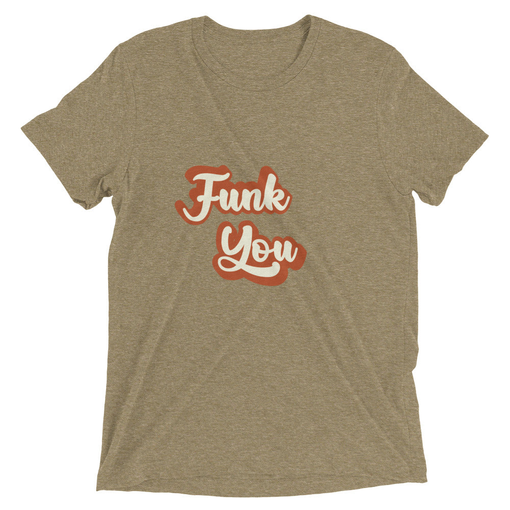 "Funk You" T-Shirt