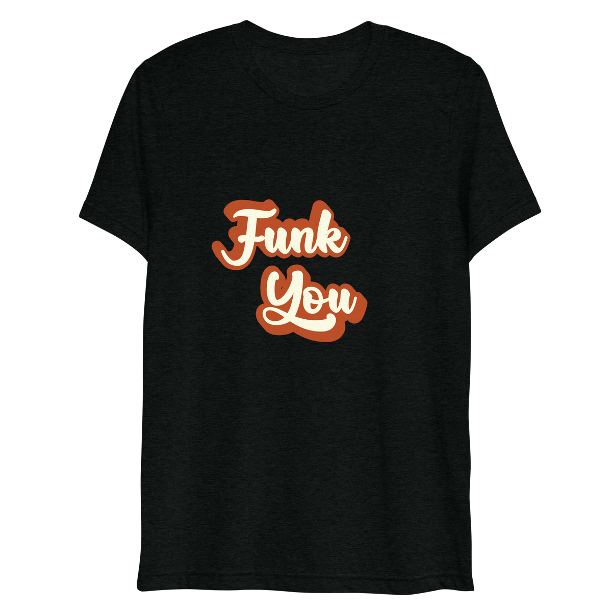 "Funk You" T-Shirt