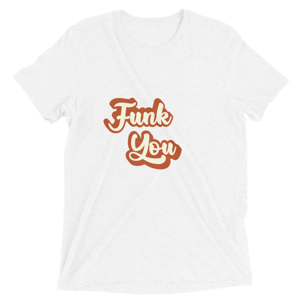 "Funk You" T-Shirt