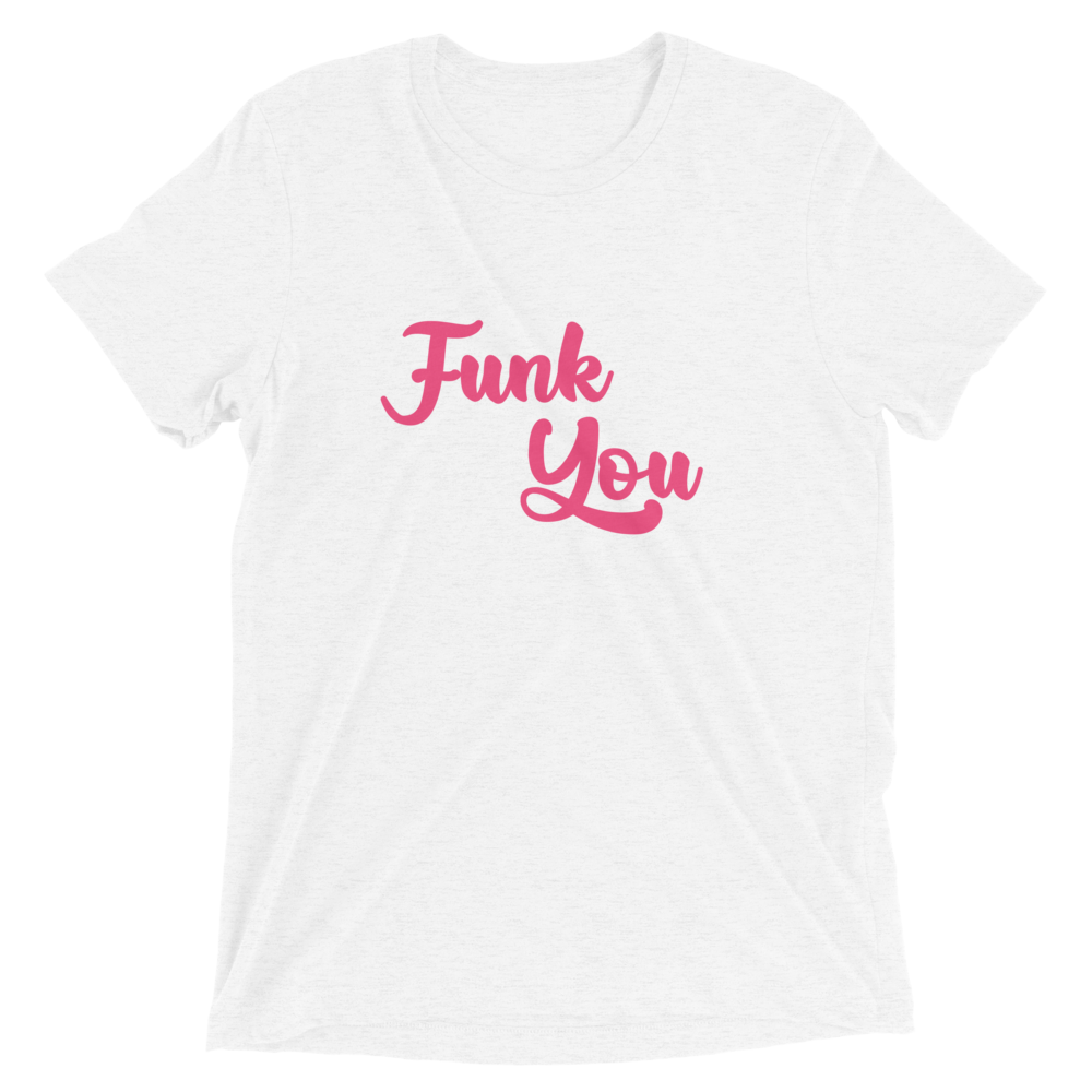 "Funk You" T-Shirt