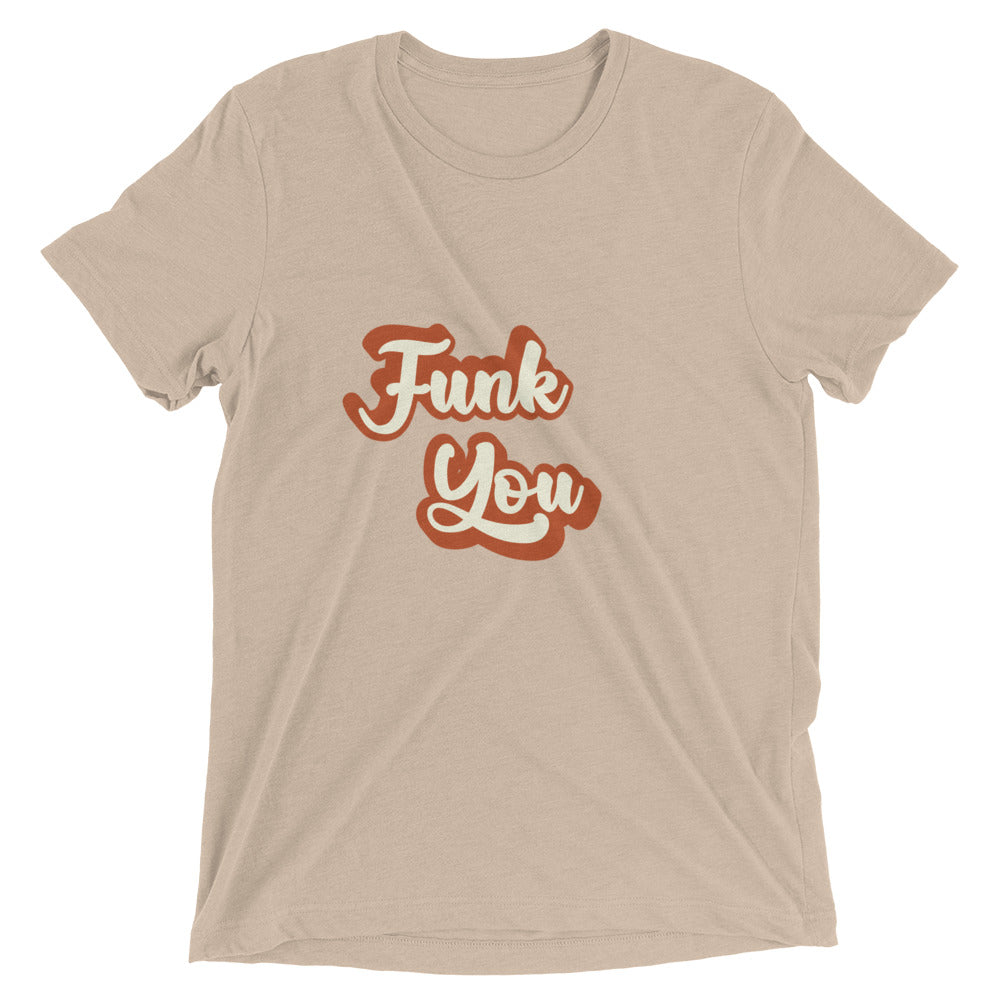 "Funk You" T-Shirt