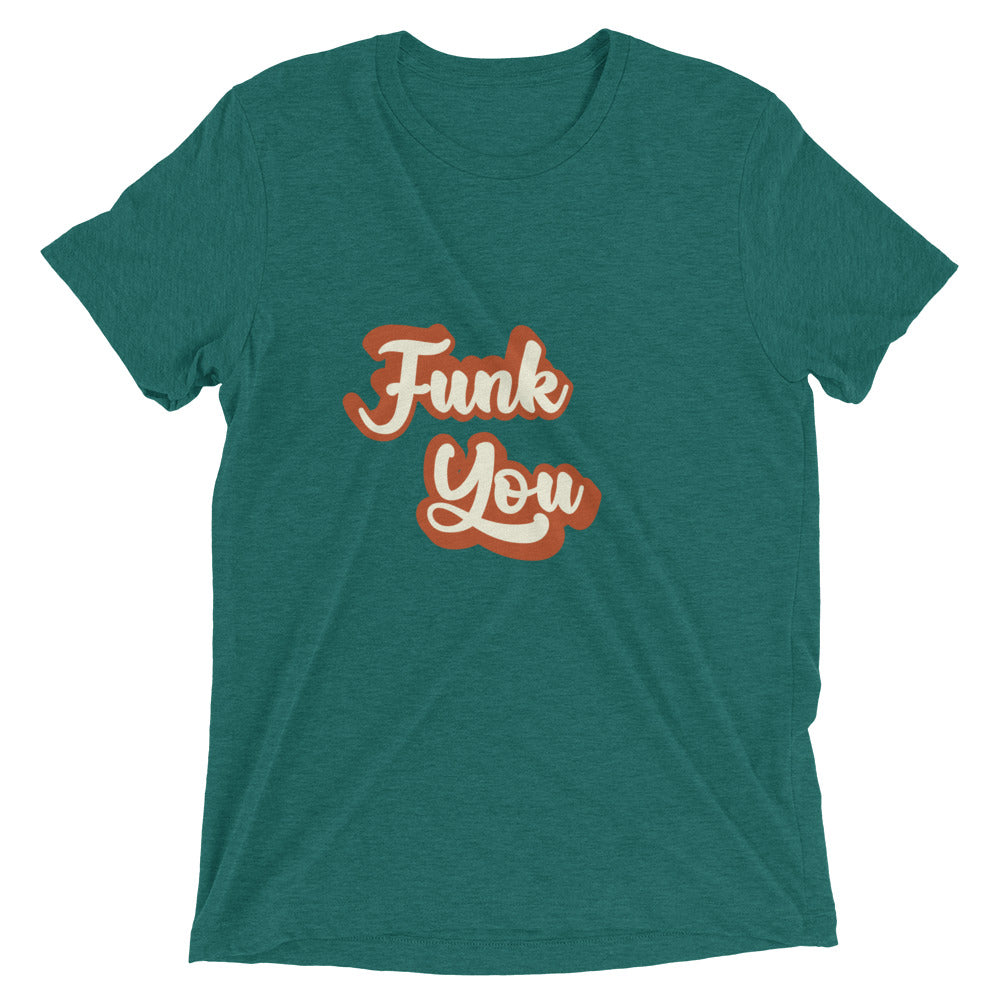 "Funk You" T-Shirt