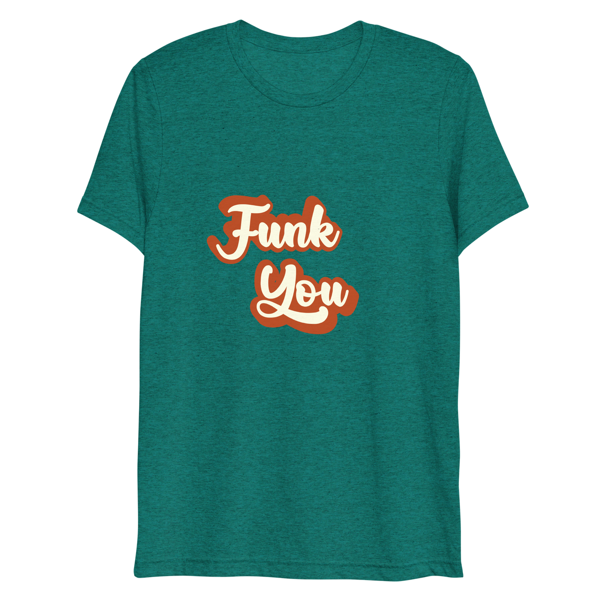 "Funk You" T-Shirt