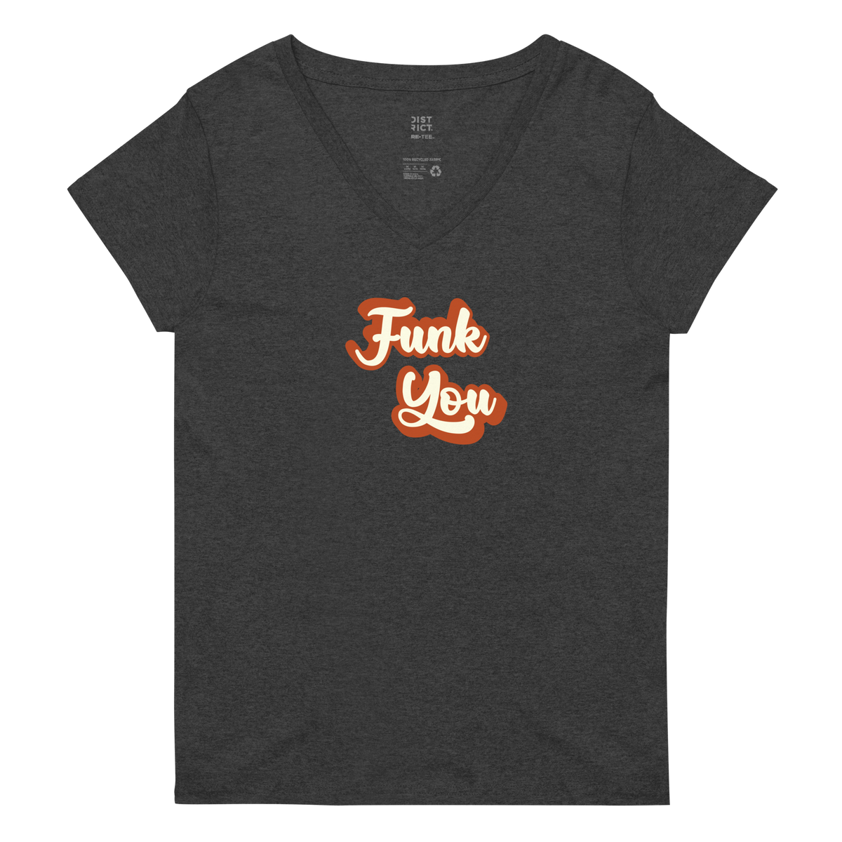 "Funk You" Recycled V-Neck