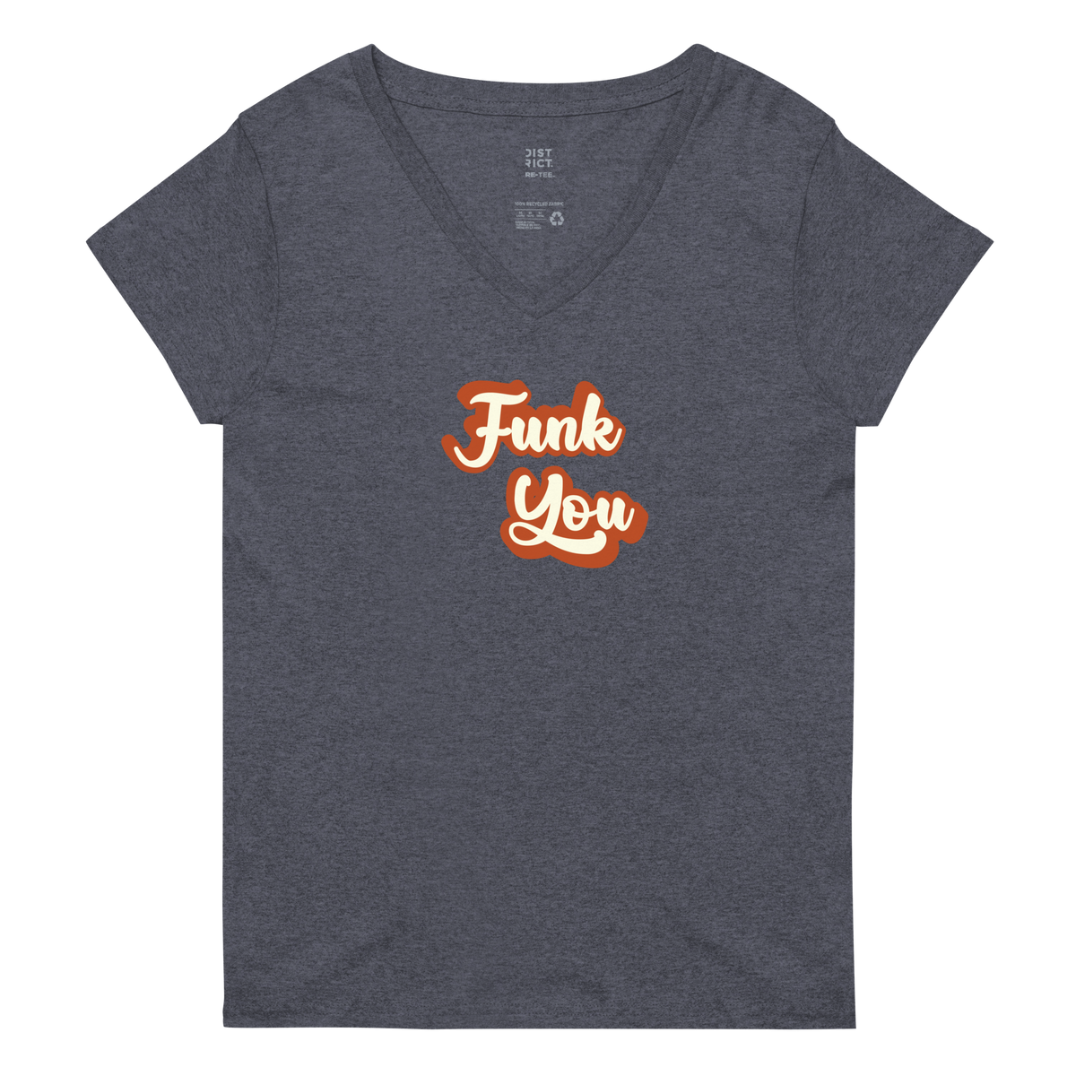 "Funk You" Recycled V-Neck